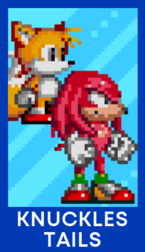 Knuckles + Tails